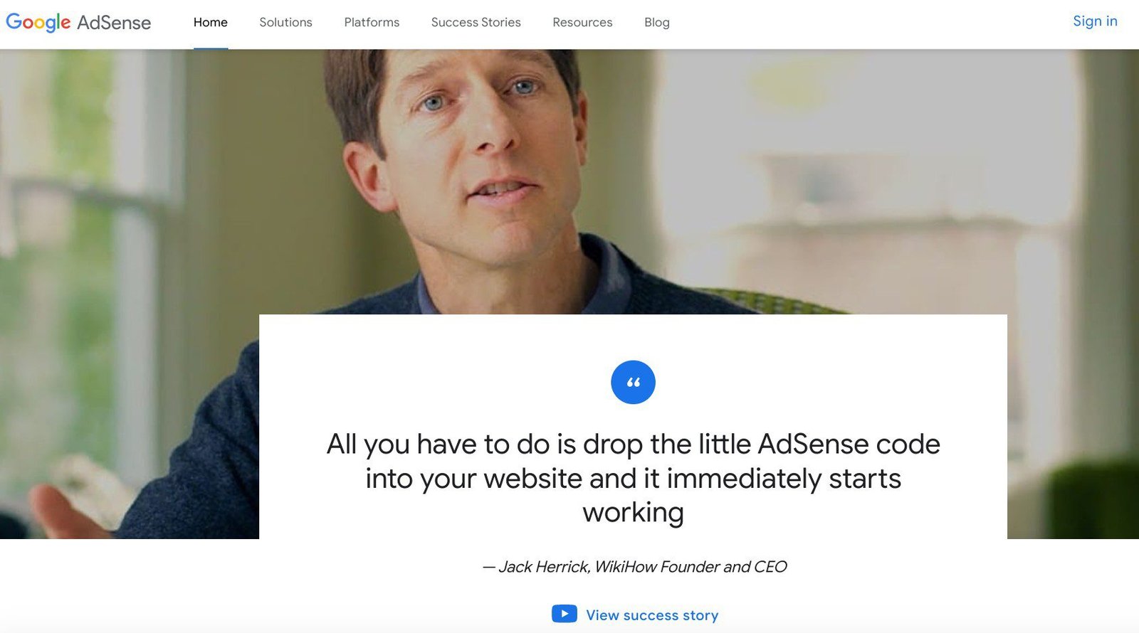 Once you meet their requirements, Google AdSense will give you a code to drop in your website.