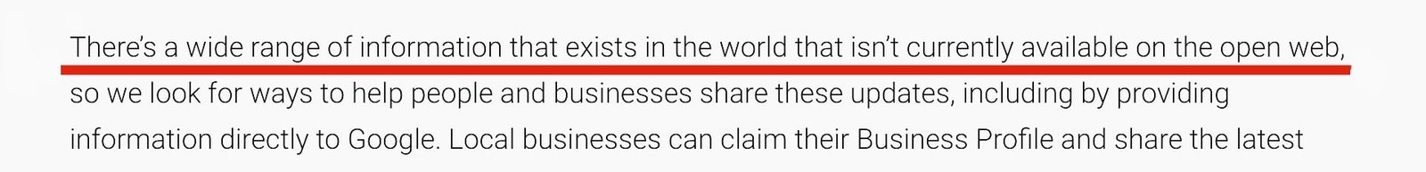 Google says there are still a lot of information that exists inthe world that  aren't yet on the internet.