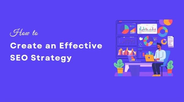 SEO Strategy: How to Develop One That Is Effectively Robust