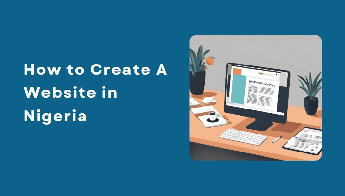 How to create a New Website in Nigeria (Ultimate Guide)