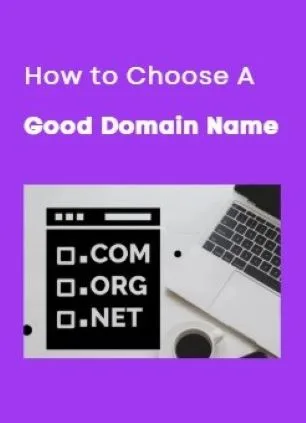 Choosing a good domain name from the outset can impact your website's online success.