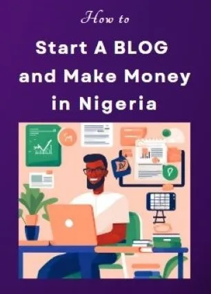 This is the most detailed post on how to start a blog and make money online in Nigeria.