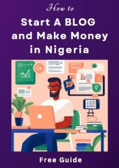 This is the most comprehensive post ever on how to start a blog and make money in Nigeria today.